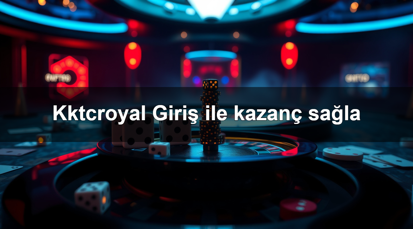 kktcroyal giri ile kazan sa la 1783879674344